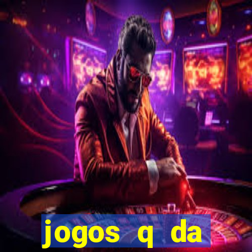 jogos q da dinheiro de verdade